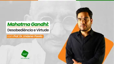 Mahatma Gandhi: Desobediência e virtude